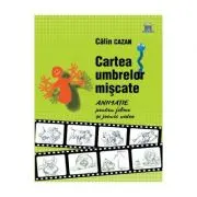 Cartea umbrelor miscate. Animatie pentru filme si jocuri video