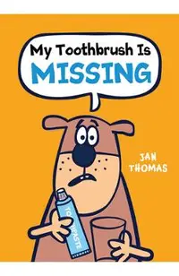 My Toothbrush Is Missing