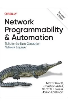 Network Programmability and Automation: Skills for the Next-Generation Network Engineer