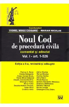 Noul Cod de procedura civila comentat si adnotat. Vol. I: art. 1-526. Ed. 2