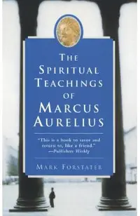 The Spiritual Teachings of Marcus Aurelius