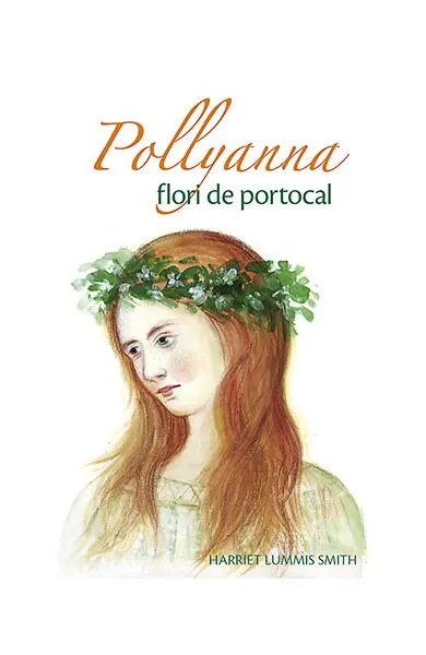 Flori de portocal (Vol. III) - Paperback brosat - Eleanor H. Porter