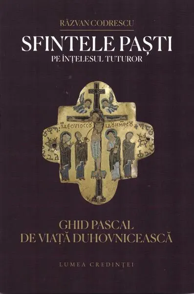 Sfintele Paști pe înțelesul tuturor - Paperback brosat