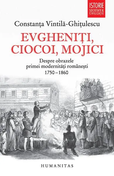 Evgheniţi, ciocoi, mojici - Paperback brosat - Constanţa Vintilă-Ghiţulescu