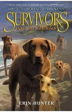Survivors: The Gathering Darkness #3: Into the Shadows