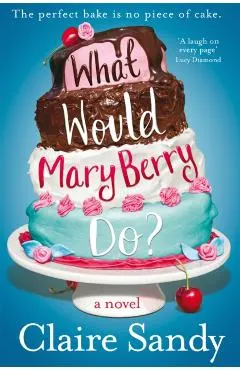 What Would Mary Berry Do?
