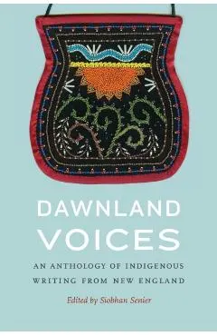 Dawnland Voices: An Anthology of Indigenous Writing from New England