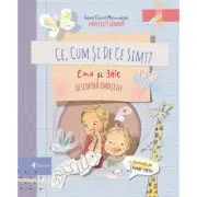 Ce, cum si de ce simt? Ema si Eric descopera emotiile (reeditare)