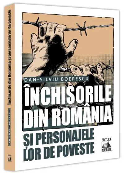 Închisorile din România și personajele lor de poveste - Paperback brosat