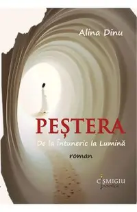Pestera. De la Intuneric la Lumina