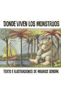 Donde Viven Los Monstruos: Where the Wild Things Are (Spanish Edition)