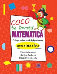 Coco te învață Matematica - Paperback brosat - Claudia Stupineanu, Daniela Racheru, Valentin Diaconu