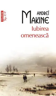 Iubirea omenească (Top 10+) - Paperback brosat - Andreï Makine