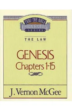 Thru the Bible Vol. 01: The Law (Genesis 1-15)