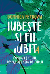 Iubește și fii iubit - Paperback brosat - Domnica Petrovai