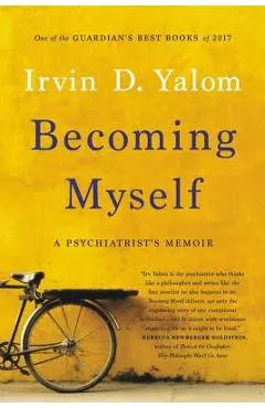 Becoming Myself: A Psychiatrist's Memoir