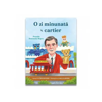 O zi minunată în cartier. Poeziile domnului Rogers - Paperback brosat - Fred Rogers