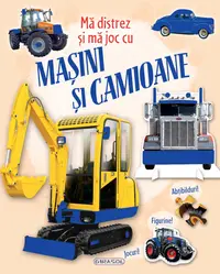 Carte Girasol - Ma distrez si ma joc cu masini si camioane