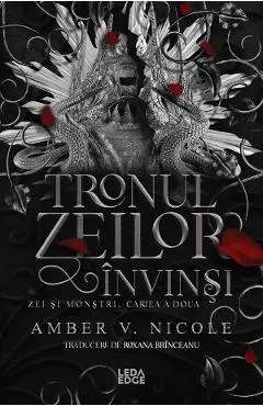 Tronul zeilor invinsi. Seria Zei si monstri Vol.2