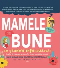 Mamele bune au ganduri infricosatoare