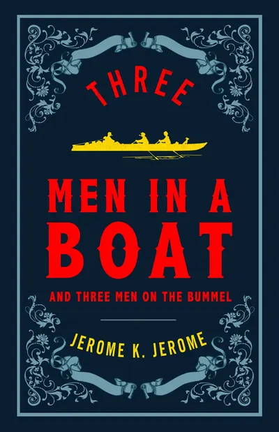 Three Men in a Boat and Three Men on the Bummel (Alma Classics)