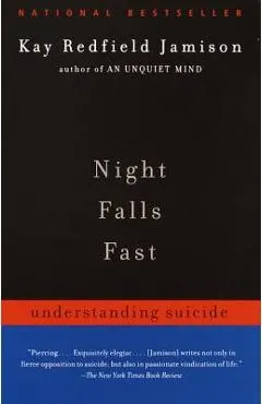 Night Falls Fast: Understanding Suicide