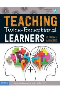 Teaching Twice-Exceptional Learners in Today's Classroom