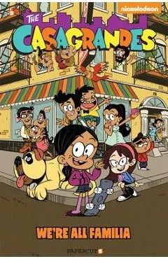 The Casagrandes #1: We're All Familia