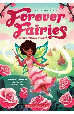 Mave Makes It Work (Forever Fairies #8)