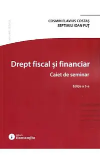 Drept fiscal si financiar. Caiet de seminar Ed.5