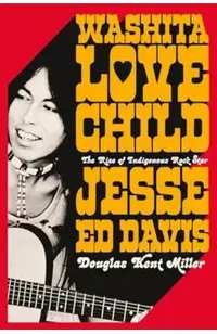 Washita Love Child: The Rise of Indigenous Rock Star Jesse Ed Davis