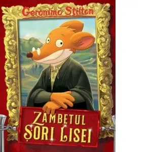Zambetul Sori Lisei. Volumul 28 din seria Geronimo Stilton
