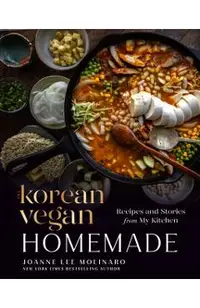 The Korean Vegan: Homemade: Recipes and Stories from My Kitchen