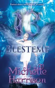 13 blesteme - Hardcover - Michelle Harrison