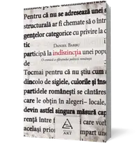 Indistinctia. O cronică a sfârşitului politicii româneşti