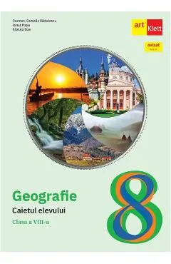 Geografie - Clasa 8 - Caietul elevului