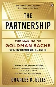 The Partnership: The Making of Goldman Sachs