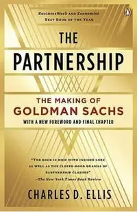 The Partnership: The Making of Goldman Sachs
