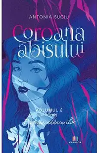 Coroana abisului. Seria Profetia adancurilor Vol.2