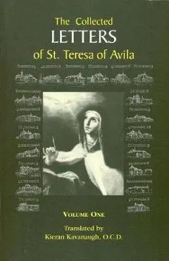 The Collected Letters of St. Teresa of Avila, Vol. 1