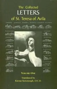 The Collected Letters of St. Teresa of Avila, Vol. 1