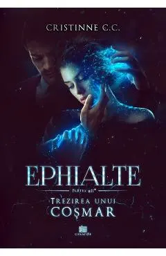 Trezirea unui cosmar. Seria Ephialte. Vol.2