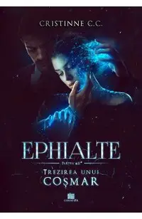 Trezirea unui cosmar. Seria Ephialte. Vol.2
