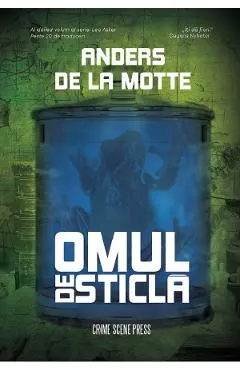 Omul de sticla. Seria Leo Asker Vol.2