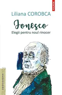 Ionesco. Elegii pentru noul rinocer - Paperback brosat - Liliana Corobca
