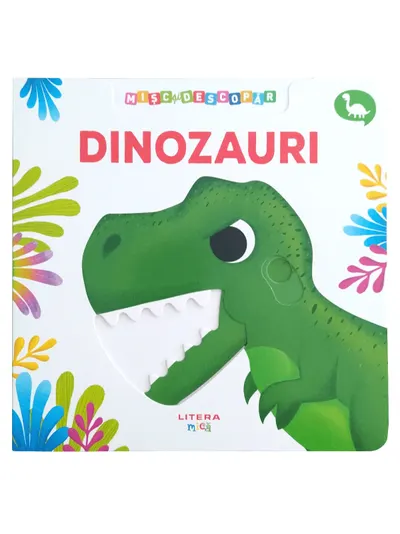 Misc si descopar. Dinozauri