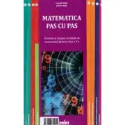 Matematica pas cu pas. Formule si notiuni esentiale clasa a 5-a