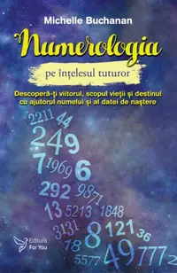 Numerologia pe înțelesul tuturor - Paperback - Michelle Buchanan