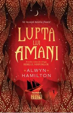 Lupta lui Amani. Trilogia Rebelul nisipurilor Vol.3