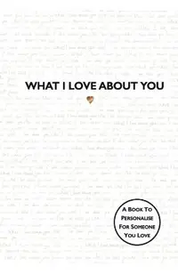 What I Love About You